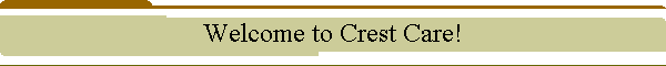 Welcome to Crest Care!